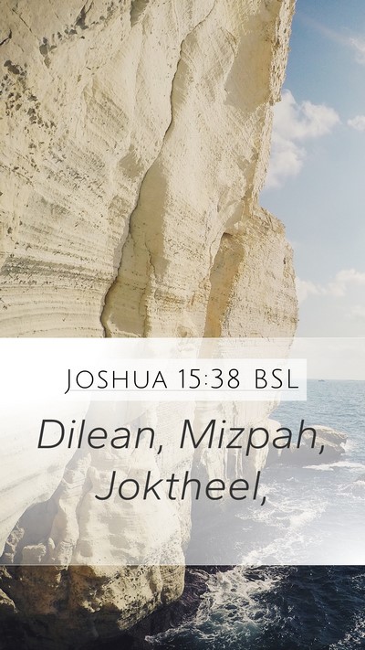 Joshua 15:38 BSL Mobile Phone Wallpaper - Dilean, Mizpah, - Mobile Bible Verse Wallpaper