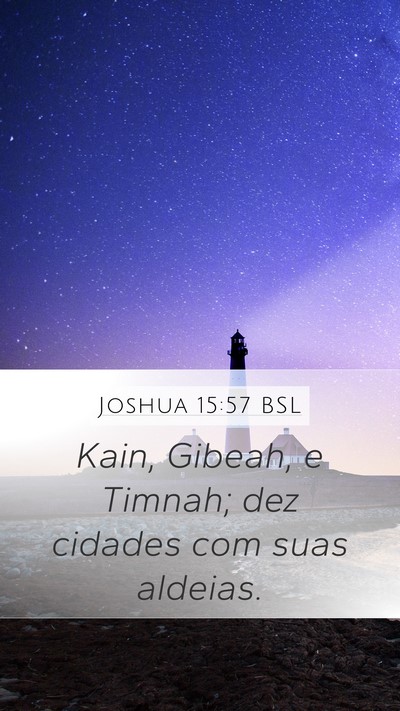 Joshua 15:57 BSL Mobile Phone Wallpaper - Kain, Gibeah, e Timnah; dez cidades com suas - Mobile Bible Verse Wallpaper