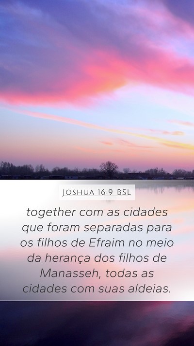Joshua 16:9 BSL Mobile Phone Wallpaper - together com as cidades que foram separadas para - Mobile Bible Verse Wallpaper