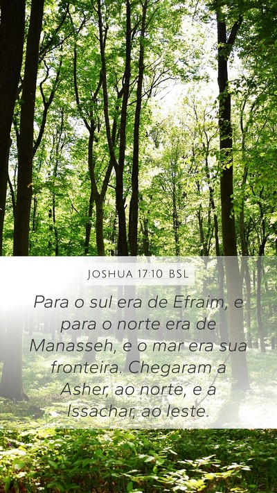 Joshua 17:10 BSL Mobile Phone Wallpaper - Para o sul era de Efraim, e para o norte era de - Mobile Bible Verse Wallpaper