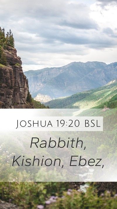 Joshua 19:20 BSL Mobile Phone Wallpaper - Rabbith, Kishion, - Mobile Bible Verse Wallpaper