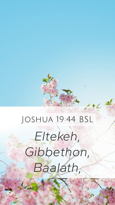 Joshua 19:44 BSL Mobile Phone Wallpaper - Eltekeh, Gibbethon, - Mobile Bible Verse Wallpaper