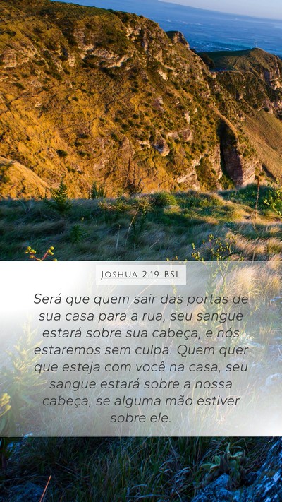 Joshua 2:19 BSL Mobile Phone Wallpaper - Será que quem sair das portas de sua casa para a - Mobile Bible Verse Wallpaper