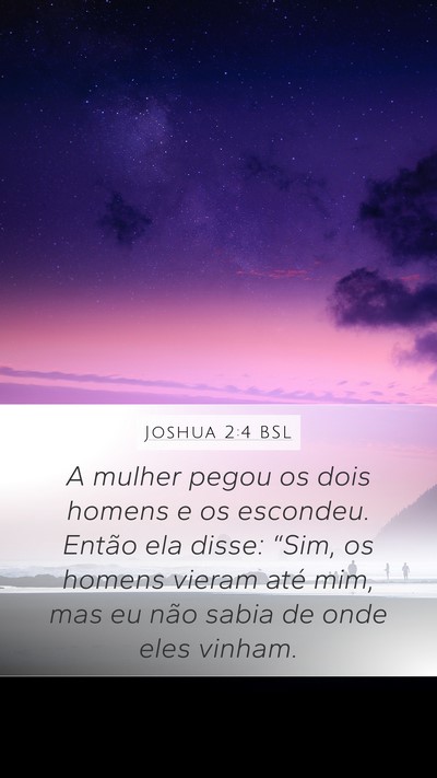 Joshua 2:4 BSL Mobile Phone Wallpaper - A mulher pegou os dois homens e os escondeu. - Mobile Bible Verse Wallpaper