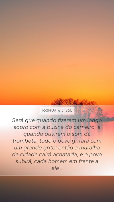 Joshua 6:5 BSL Mobile Phone Wallpaper - Será que quando fizerem um longo sopro com a - Mobile Bible Verse Wallpaper