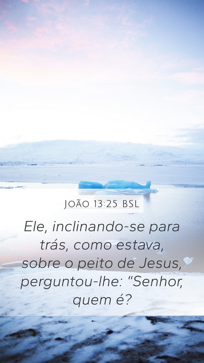 João 13:25 BSL Bible Verse Image