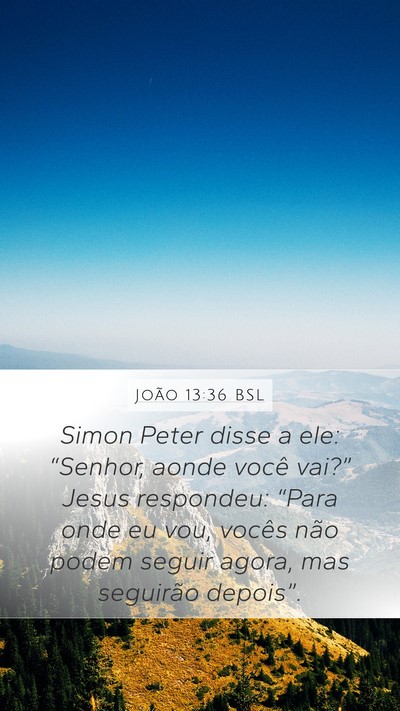 João 13:36 BSL Bible Verse Image