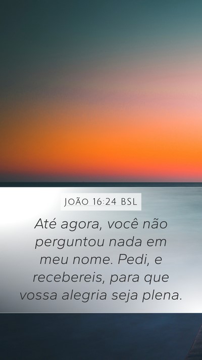João 16:24 BSL Bible Verse Image