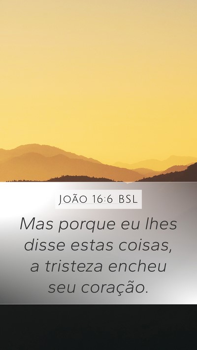 João 16:6 BSL Bible Verse Image