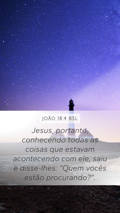 João 18:4 BSL Bible Verse Image