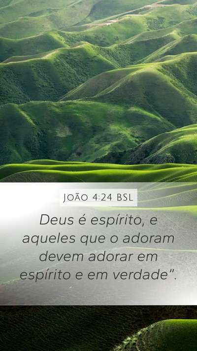 João 4:24 BSL Mobile Phone Wallpaper - Deus é espírito, e aqueles que o adoram devem - Mobile Bible Verse Wallpaper