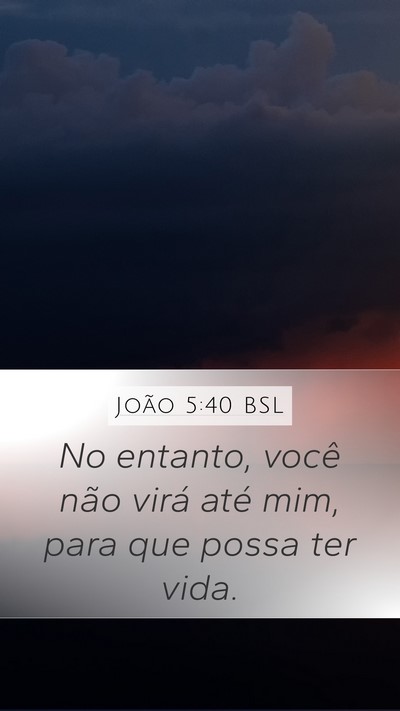 João 5:40 BSL Bible Verse Image