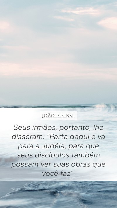 João 7:3 BSL Bible Verse Image