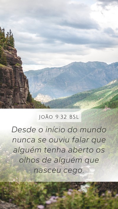 João 9:32 BSL Mobile Phone Wallpaper - Desde o início do mundo nunca se ouviu falar que - Mobile Bible Verse Wallpaper
