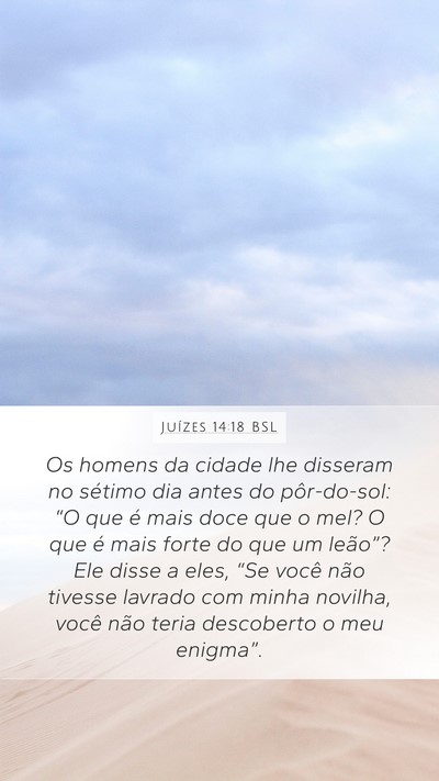 Juízes 14:18 BSL Mobile Phone Wallpaper - Os homens da cidade lhe disseram no sétimo dia - Mobile Bible Verse Wallpaper