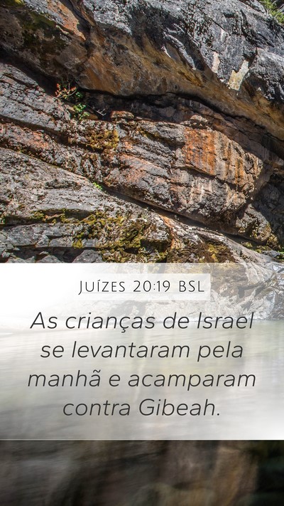 Juízes 20:19 BSL Mobile Phone Wallpaper - As crianças de Israel se levantaram pela manhã - Mobile Bible Verse Wallpaper