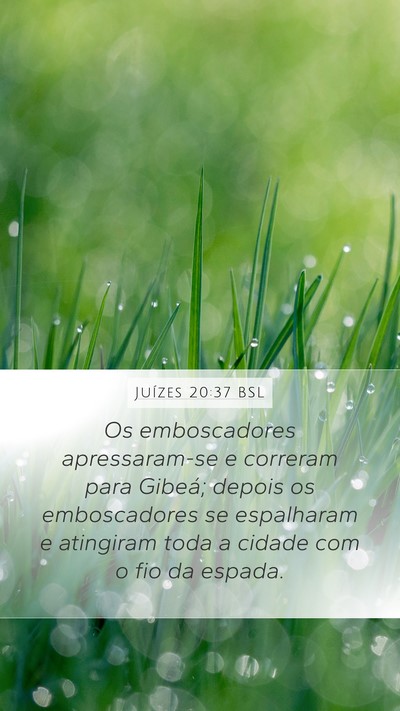 Juízes 20:37 BSL Mobile Phone Wallpaper - Os emboscadores apressaram-se e correram para - Mobile Bible Verse Wallpaper