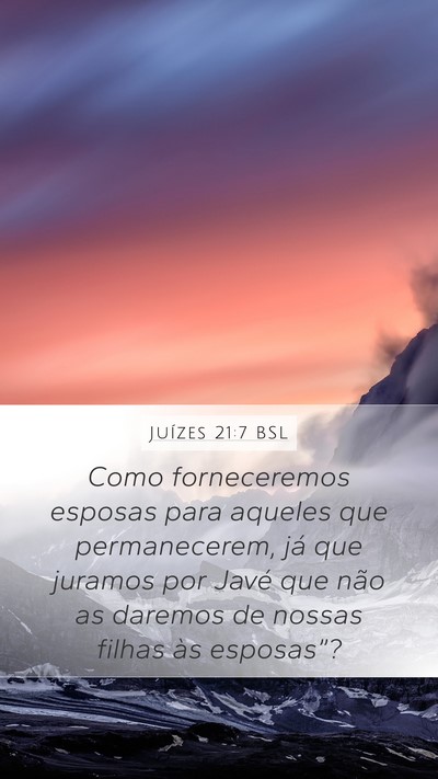 Juízes 21:7 BSL Mobile Phone Wallpaper - Como forneceremos esposas para aqueles que - Mobile Bible Verse Wallpaper