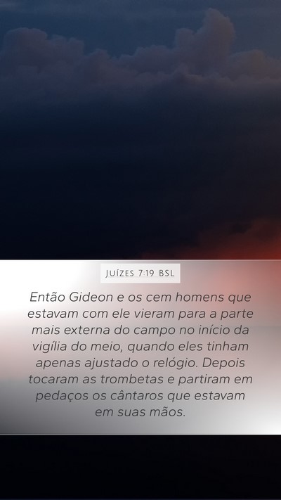 Juízes 7:19 BSL Mobile Phone Wallpaper - Então Gideon e os cem homens que estavam com ele - Mobile Bible Verse Wallpaper
