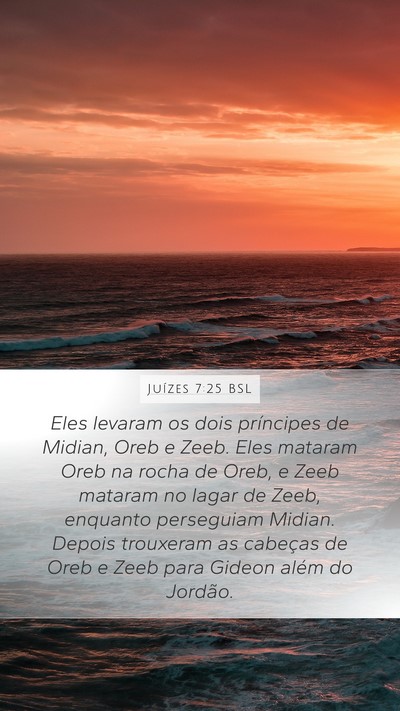 Juízes 7:25 BSL Mobile Phone Wallpaper - Eles levaram os dois príncipes de Midian, Oreb e - Mobile Bible Verse Wallpaper