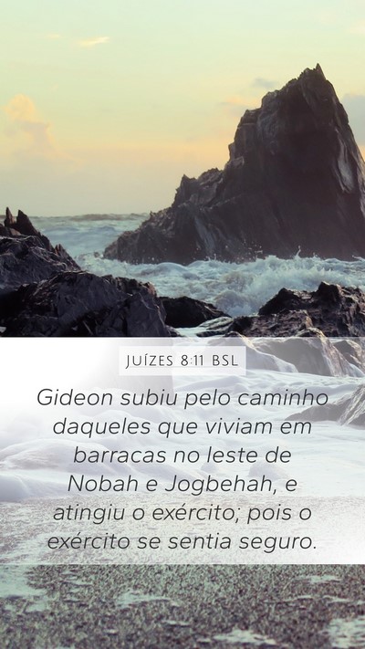 Juízes 8:11 BSL Mobile Phone Wallpaper - Gideon subiu pelo caminho daqueles que viviam em - Mobile Bible Verse Wallpaper