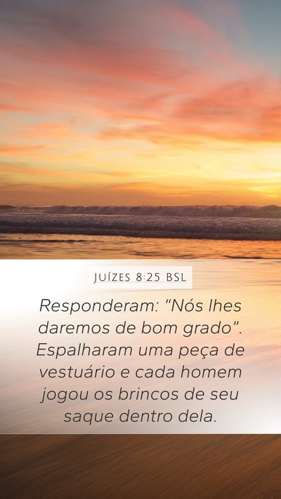 Juízes 8:25 BSL Mobile Phone Wallpaper - Responderam: “Nós lhes daremos de bom - Mobile Bible Verse Wallpaper