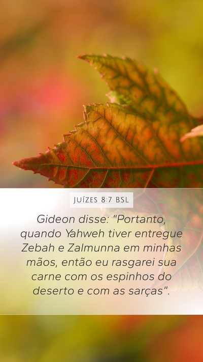 Juízes 8:7 BSL Mobile Phone Wallpaper - Gideon disse: “Portanto, quando Yahweh tiver - Mobile Bible Verse Wallpaper