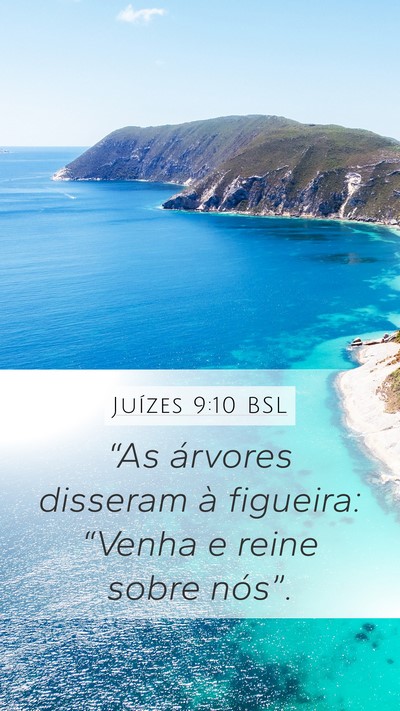 Juízes 9:10 BSL Mobile Phone Wallpaper - “As árvores disseram à figueira: “Venha e - Mobile Bible Verse Wallpaper