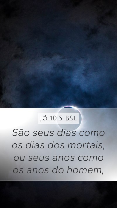 Jó 10:5 BSL Bible Verse Image