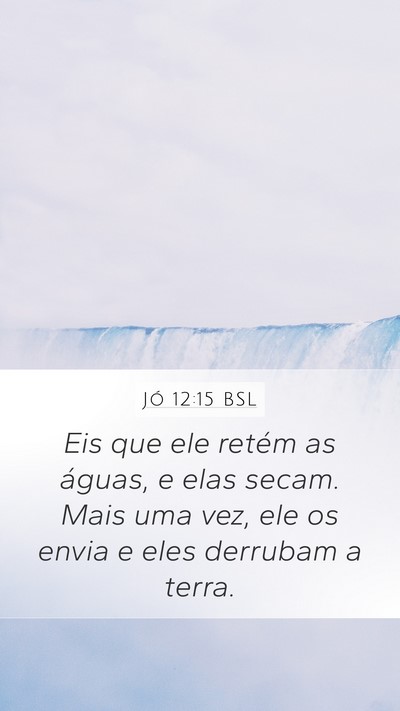 Jó 12:15 BSL Bible Verse Image