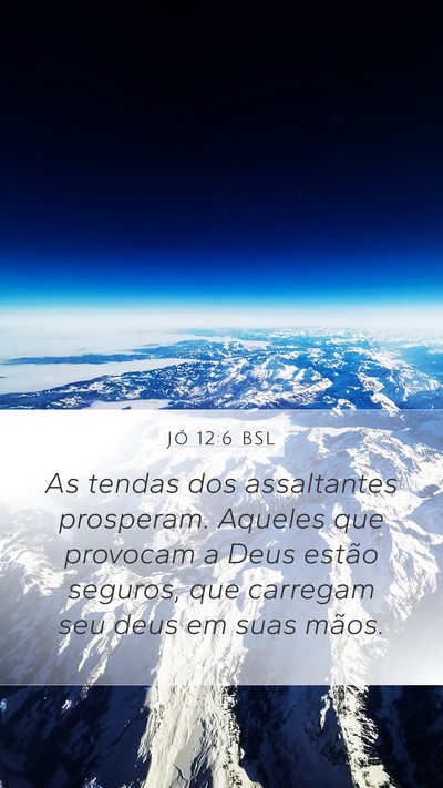 Jó 12:6 BSL Bible Verse Image