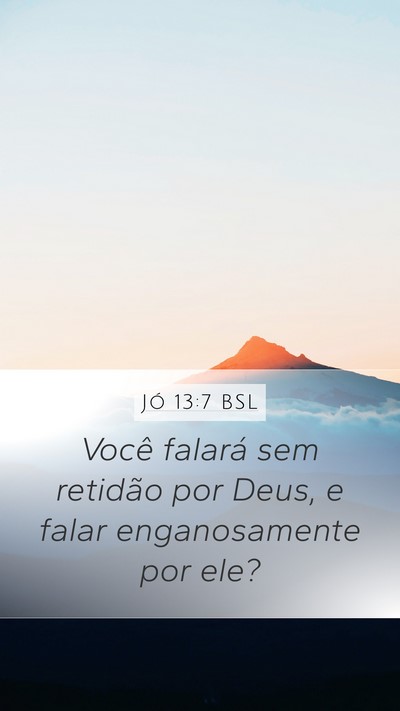 Jó 13:7 BSL Bible Verse Image