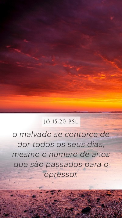 Jó 15:20 BSL Bible Verse Image