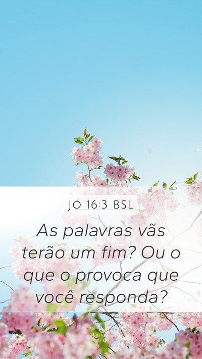 Jó 16:3 BSL Bible Verse Image