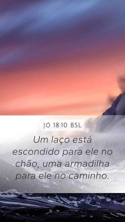 Jó 18:10 BSL Mobile Phone Wallpaper - Um laço está escondido para ele no chão, uma - Mobile Bible Verse Wallpaper