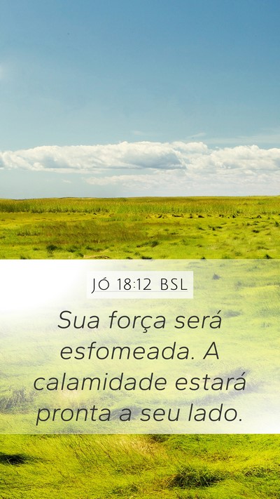 Jó 18:12 BSL Bible Verse Image
