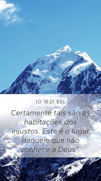 Jó 18:21 BSL Bible Verse Image