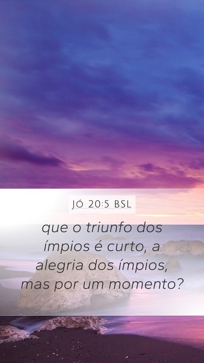 Jó 20:5 BSL Bible Verse Image
