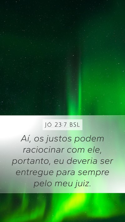 Jó 23:7 BSL Bible Verse Image