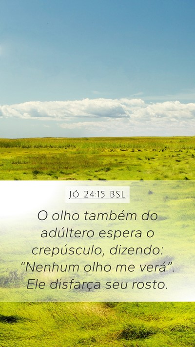 Jó 24:15 BSL Bible Verse Image