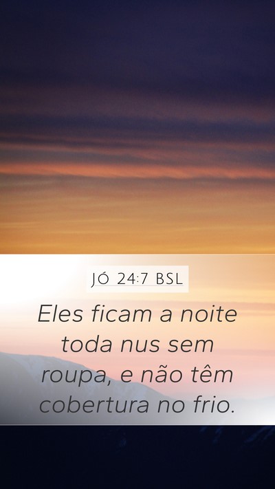 Jó 24:7 BSL Bible Verse Image