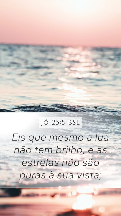 Jó 25:5 BSL Bible Verse Image