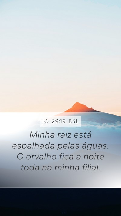 Jó 29:19 BSL Bible Verse Image