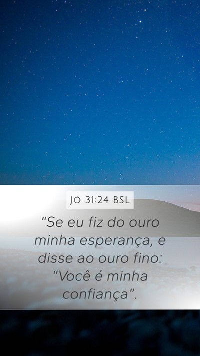 Jó 31:24 BSL Bible Verse Image