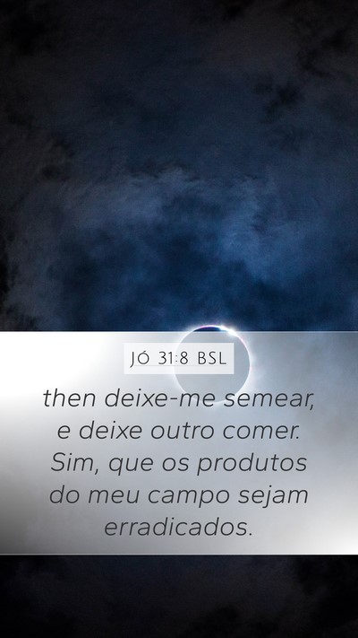 Jó 31:8 BSL Bible Verse Image