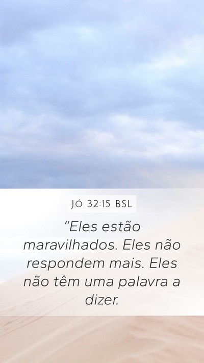 Jó 32:15 BSL Bible Verse Image