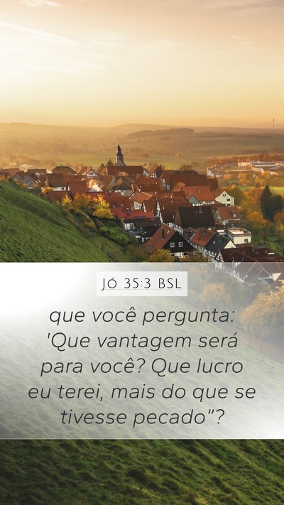 Jó 35:3 BSL Bible Verse Image
