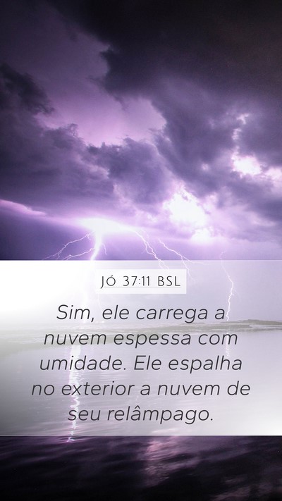 Jó 37:11 BSL Bible Verse Image