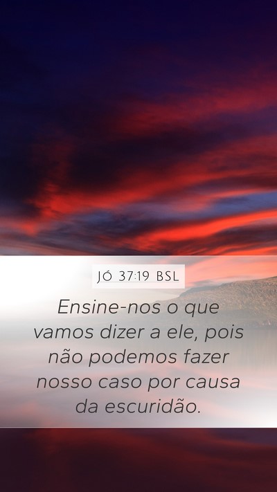 Jó 37:19 BSL Bible Verse Image