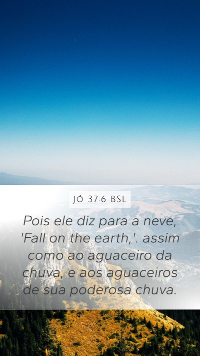 Jó 37:6 BSL Bible Verse Image